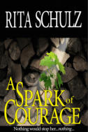 Rita Schulz - Book: A Spark of Courage